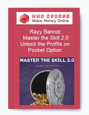 Rayy Bannzz – Master the Skill 2.0 - Unlock the Profits on Pocket Option