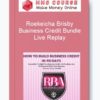 Roekeicha Brisby – Business Credit Bundle W/ Live Replay