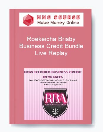 Roekeicha Brisby – Business Credit Bundle W/ Live Replay