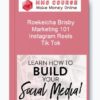 Roekeicha Brisby – Marketing 101: Instagram Reels & Tik Tok