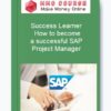 Success Learner – How to become a successful SAP Project Manager