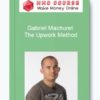Gabriel Machuret – The Upwork Method