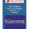Kevin Haggerty – How To Successfully Trade My 1,2,3 Strategy