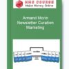 Armand Morin – Newsletter Curation Marketing