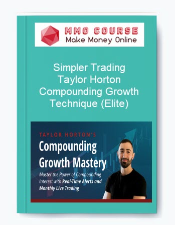 Simpler Trading – Taylor Horton – Compounding Growth Technique (Elite)