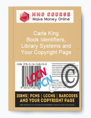 Carla King – Book Identifiers, Library Systems and Your Copyright Page