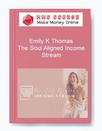 Emily K Thomas – The Soul Aligned Income Stream