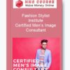 Fashion Stylist Institute – Certified Men’s Image Consultant