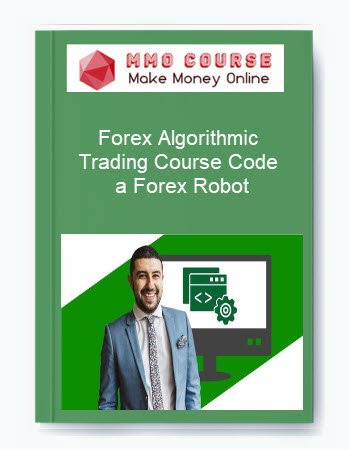 Forex Algorithmic Trading Course Code a Forex Robot