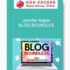 Jennifer Maker – BLOG BOUNDLES