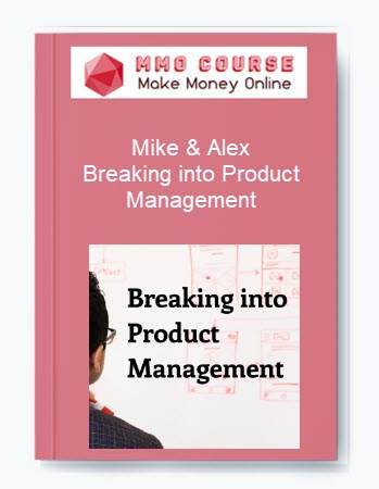 Mike & Alex – Breaking into Product Management