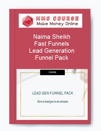 Naima Sheikh – Fast Funnels – Lead Generation Funnel Pack