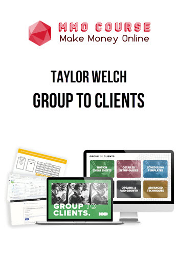 Taylor Welch – Group to Clients