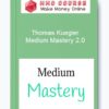 Thomas Kuegler – Medium Mastery 2.0