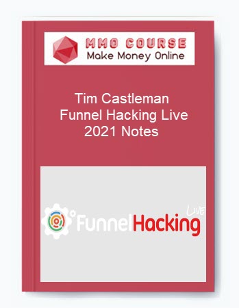 Tim Castleman – Funnel Hacking Live 2021 Notes