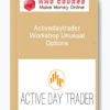 Activedaytrader – Workshop Unusual Options