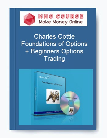 Charles Cottle – Foundations of Options + Beginners Options Trading