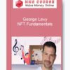 George Levy – NFT Fundamentals