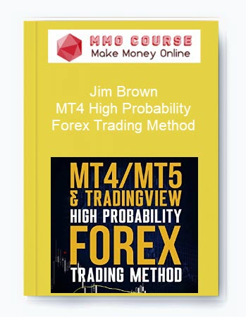 Jim Brown – MT4 High Probability Forex Trading Method