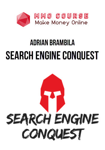 Adrian Brambila – Search Engine Conquest