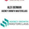 Alex Berman – Agency Growth Masterclass