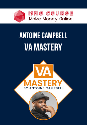 Antoine Campbell – VA Mastery