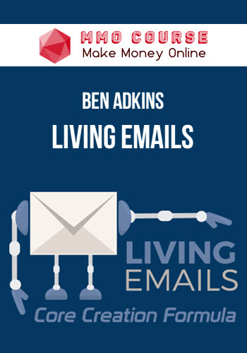 Ben Adkins – Living Emails