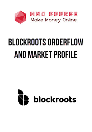 Blockroots Orderflow and Market Profile