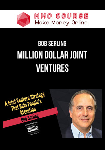 Bob Serling – Million Dollar Joint Ventures