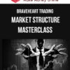 Braveheart Trading – Market Structure Masterclass