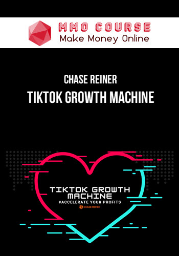 Chase Reiner – TikTok Growth Machine