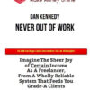 Dan Kennedy – Never Out of Work