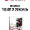 Dan Kennedy – The Best of Dan Kennedy