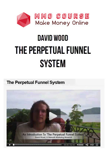 David Wood – The Perpetual Funnel System