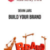 Devin Lars – Build Your Brand