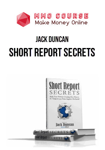 Jack Duncan – Short Report Secrets