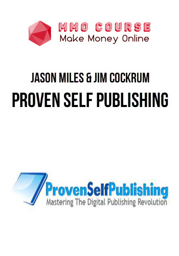 Jason Miles & Jim Cockrum – Proven Self Publishing