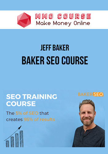 Jeff Baker – Baker SEO Course