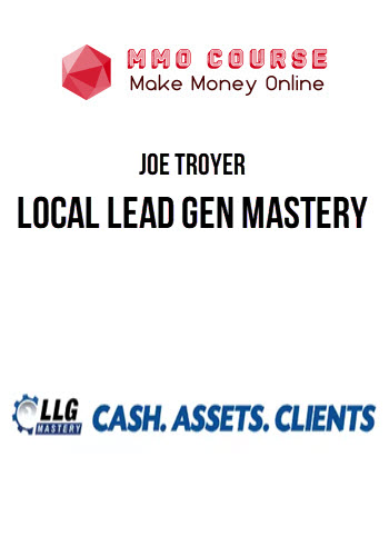 Joe Troyer – Local Lead Gen Mastery