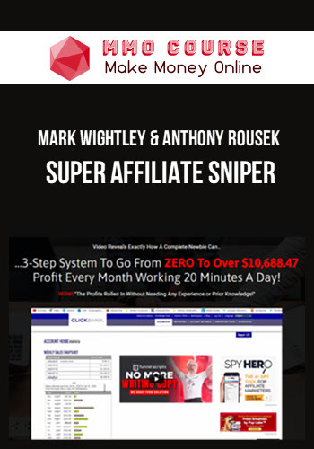 Mark Wightley & Anthony Rousek – Super Affiliate Sniper