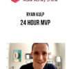 Ryan Kulp – 24 Hour MVP