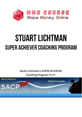 Stuart Lichtman – Super Achiever Coaching Program