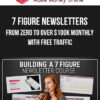 7 Figure Newsletters – From Zero To Over $100K Monthly With Free Traffic