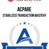 ACPARE – Stabilized Transaction Mastery