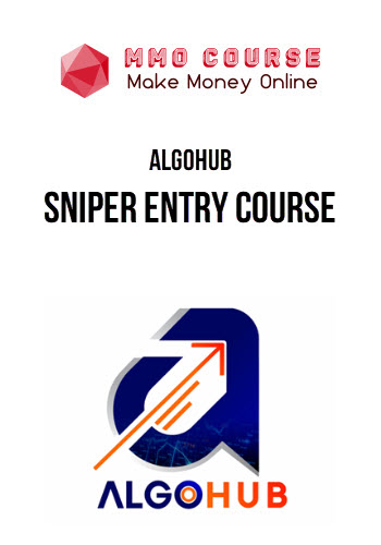 ALGOHUB – Sniper Entry Course