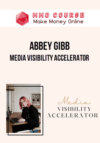 Abbey Gibb – Media Visibility Accelerator