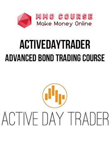 Activedaytrader – Advanced Bond Trading Course