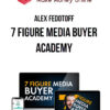 Alex Fedotoff – 7 Figure Media Buyer Academy