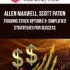 Allen Maxwell, Scott Paton – Trading Stock Options II: Simplified Strategies For Success