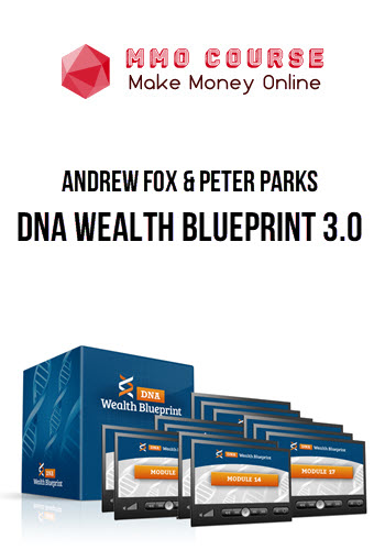 Andrew Fox & Peter Parks – DNA Wealth Blueprint 3.0